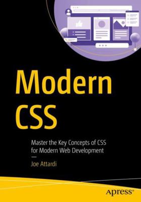 Modern CSS: Master the Key Concepts of CSS for ... 148426293X Book Cover