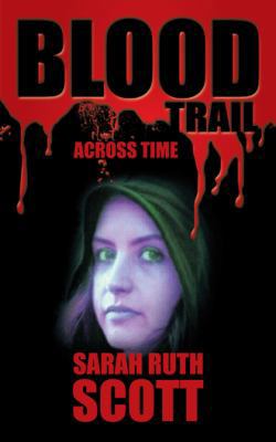 Blood Trail: Across Time 1524633992 Book Cover
