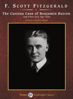 The Curious Case of Benjamin Button and Other J... 1400152356 Book Cover