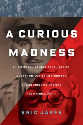 A Curious Madness: An American Combat Psychiatr... 1451612052 Book Cover
