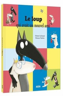 LE LOUP QUI AVAIT UN NOUVEL AMI [French] 2733866575 Book Cover