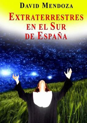 Extraterrestres En El Sur de España [Spanish] 024412695X Book Cover