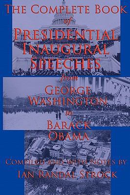 The Complete Book of Presidential Inaugural Spe... 1617200573 Book Cover