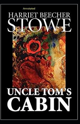 Uncle Tom's Cabin Annotated B0939ZG5GN Book Cover