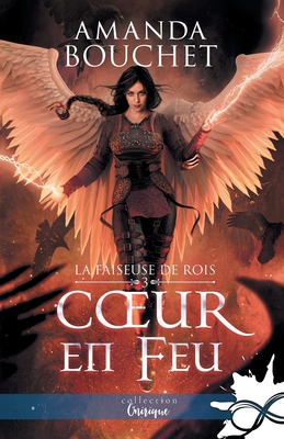 Coeur en feu: La faiseuse de Rois, T3 [French] B0BT4FY57H Book Cover