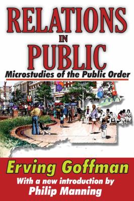 Relations in Public: Microstudies of the Public... 141281006X Book Cover