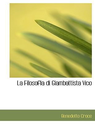 La Filosofia Di Giambattista Vico [Italian] [Large Print] 1116756552 Book Cover