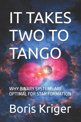 It Takes Two to Tango: Why Binary Systems Are O... B0GF1C5CCC Book Cover