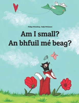 Am I small? An bhfuil mé beag?: Children's Pict... 1508900949 Book Cover