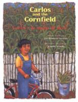 Carlos and the Cornfield / Carlos Y La Milpa De... [Multilingual] 0873585968 Book Cover