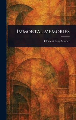 Immortal Memories 1023159678 Book Cover