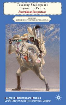 Teaching Shakespeare Beyond the Centre: Austral... 1137275065 Book Cover