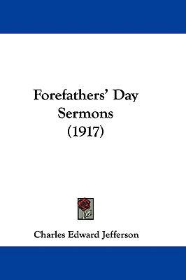 Forefathers' Day Sermons (1917) 1104070073 Book Cover