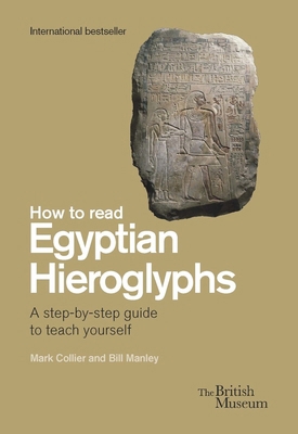 How to Read Egyptian Hieroglyphs: A Step-By-Ste... 0714191302 Book Cover