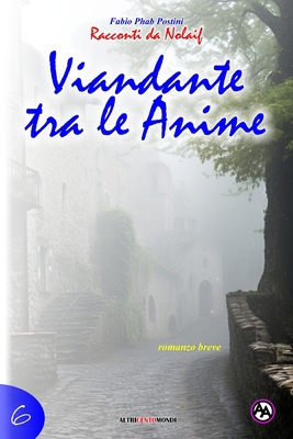 Viandante tra le anime [Italian] B0CFX2S2LW Book Cover