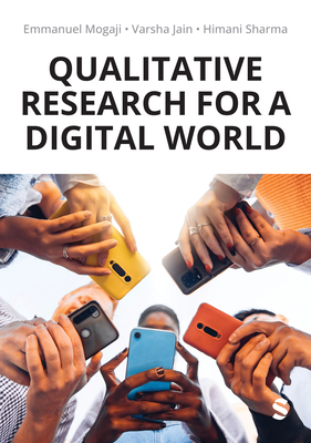 Qualitative Research for a Digital World: A Pra... 1529621518 Book Cover