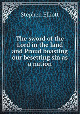 The sword of the Lord in the land and Proud boa... 5518605072 Book Cover