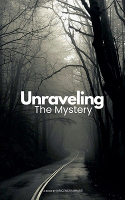 Unraveling The Mystery            Book Cover