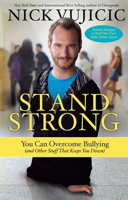 Stand Strong: You Can Overcome Bullying (and Ot... 1601427824 Book Cover