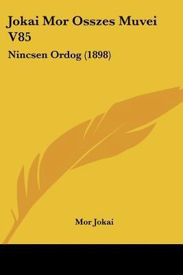 Jokai Mor Osszes Muvei V85: Nincsen Ordog (1898) [Hebrew] 1160774854 Book Cover