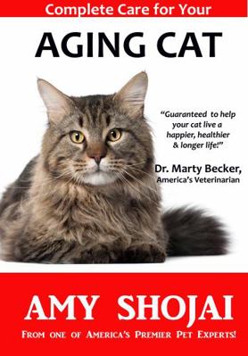 Complete Care for Your Aging Cat 1948366304 Book Cover