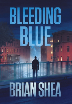 Bleeding Blue: A Boston Crime Thriller 1951249763 Book Cover