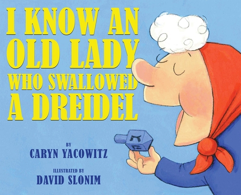 I Know an Old Lady Who Swallowed a Dreidel 0439915309 Book Cover