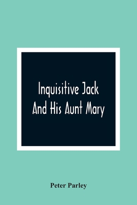 Inquisitive Jack And His Aunt Mary 9354364233 Book Cover