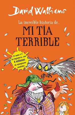 La Increíble Historia De...Mi Tía Terrible / Aw... [Spanish] 8490434174 Book Cover