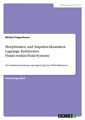 Morphismen und Impulswirksamkeit Lagrange Kohär... [German] 3346699684 Book Cover