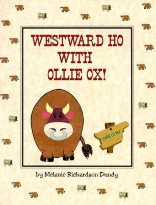 Westward Ho with Ollie Ox! 0967449146 Book Cover