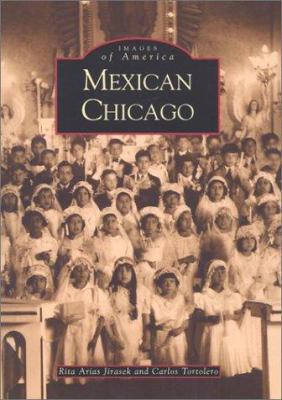 Mexican Chicago (IL) (Images of America) 0738507563 Book Cover