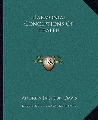Harmonial Conceptions Of Health 1162843810 Book Cover