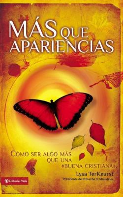 Más Que Apariencias: Cómo Ser Algo Más Que Una ... [Spanish] 0829751017 Book Cover