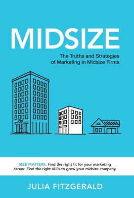 Midsize: The Truths and Strategies of Marketing... 195647059X Book Cover