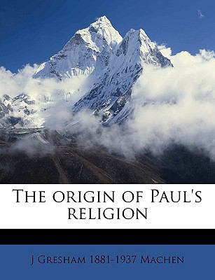 The Origin of Paul's Religion 1149492996 Book Cover