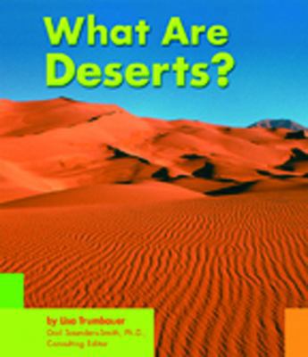What Are Deserts? 0736809872 Book Cover
