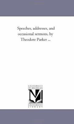 Speeches, Addresses, and Occasional Sermons, by... 1425545637 Book Cover