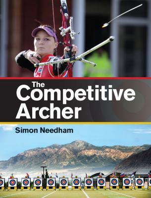 The Competitive Archer 1847974821 Book Cover
