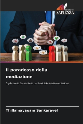 Il paradosso della mediazione [Italian] 6208297710 Book Cover