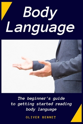 Body Language: The beginner's guide to getting ... 1914215303 Book Cover