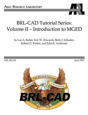 BRL-CAD Tutorial Series: Volume II: Introductio... 1475064551 Book Cover