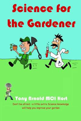 Science for the Gardener 1912496003 Book Cover