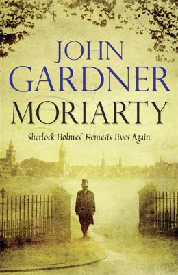 Moriarty. John Gardner 1849160708 Book Cover