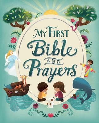 My First Bible and Prayers 1474833454 Book Cover