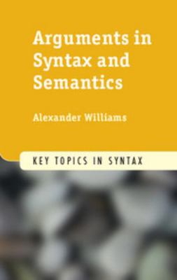 Arguments in Syntax and Semantics 0521190967 Book Cover
