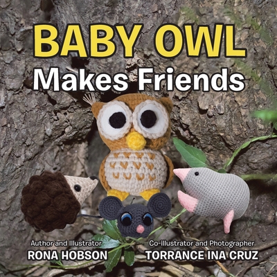 Baby Owl Makes Friends 154375953X Book Cover