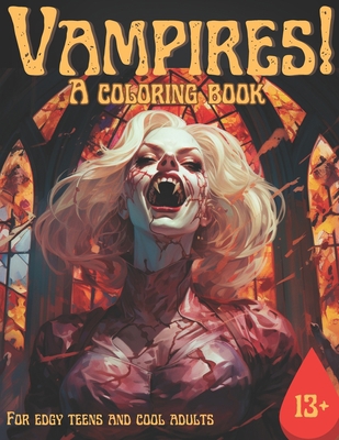 Vampires!: A Coloring Book for Edgy Teens and C... B0CDNGY3YF Book Cover