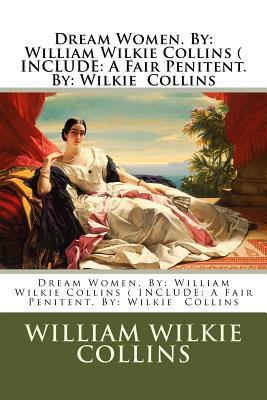 Dream Women. By: William Wilkie Collins ( INCLU... 1540530280 Book Cover