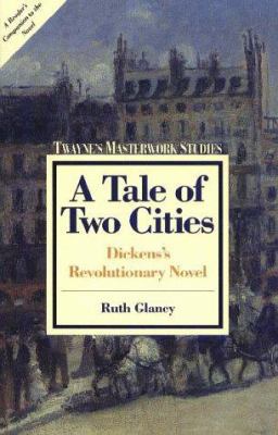 A Tale of Two Cities: Dickens's Revolutionary N... 0805780882 Book Cover